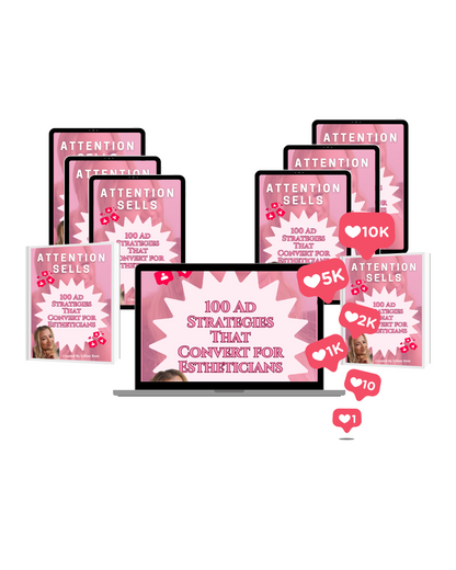 ATTENTION SELLS: 100 Ad Strategies That Convert for Estheticians eBook