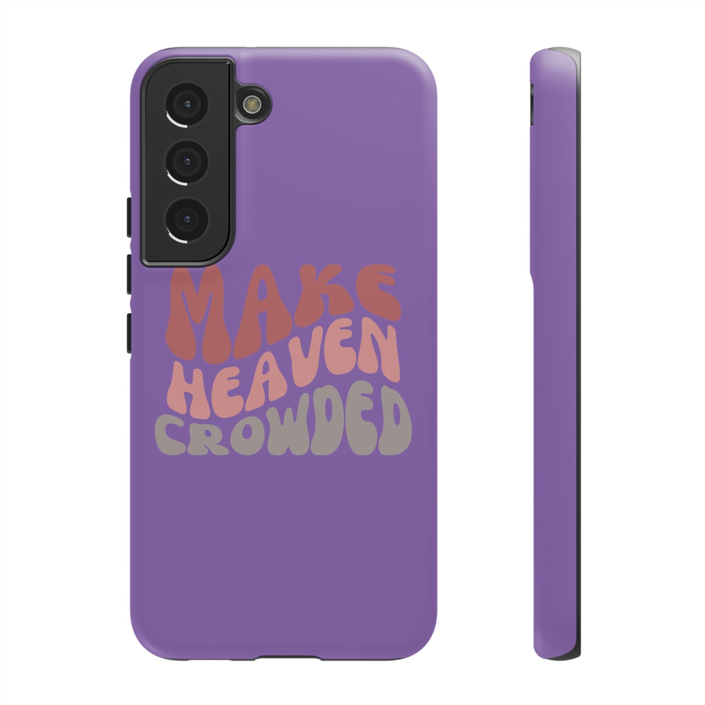 Make Heaven Crowded, Phone Cases