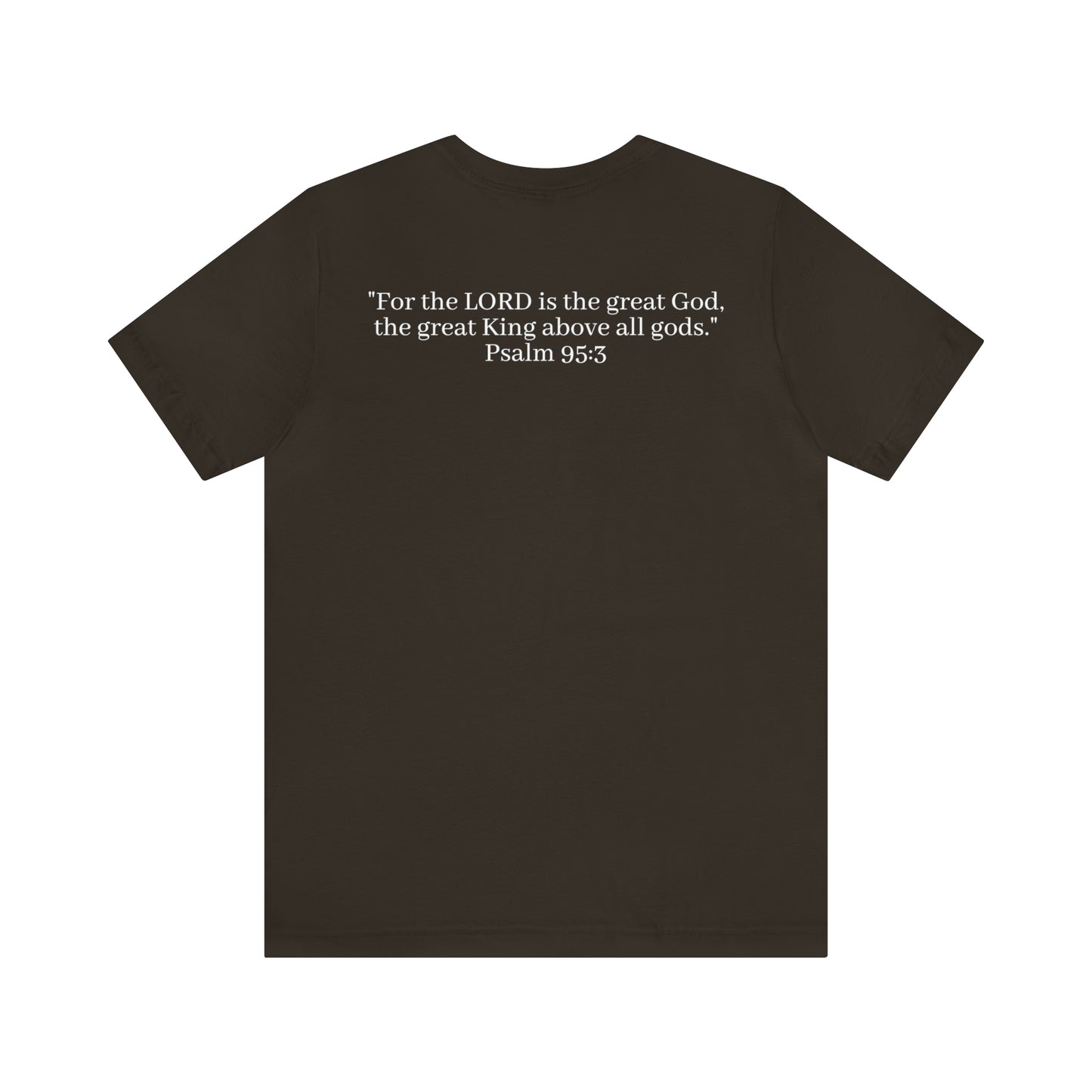 Psalm 95:3 Shirt