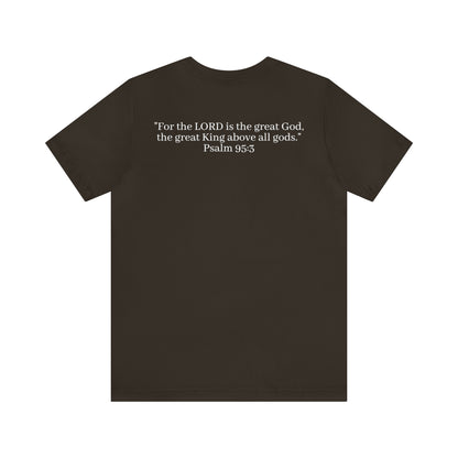 Psalm 95:3 Shirt