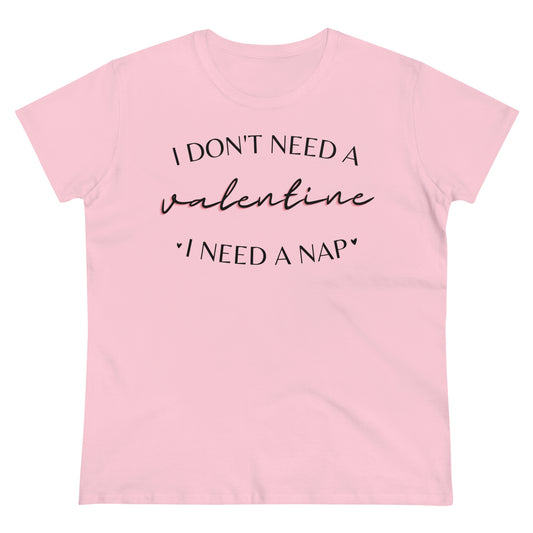 I Don't Need A Valentine, Nap Shirt