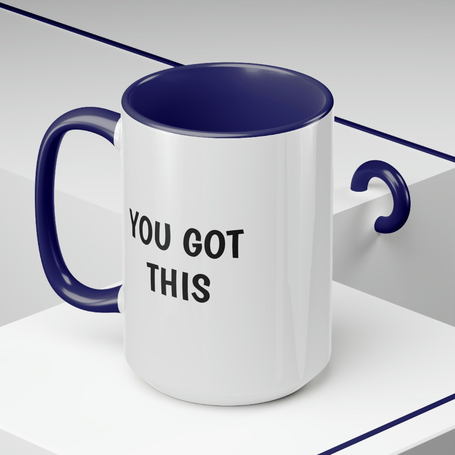 You Got This, Two-Tone Coffee Mugs, 15oz