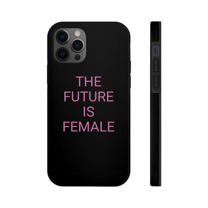 Black and Pink The Future Is Female, Phone Case