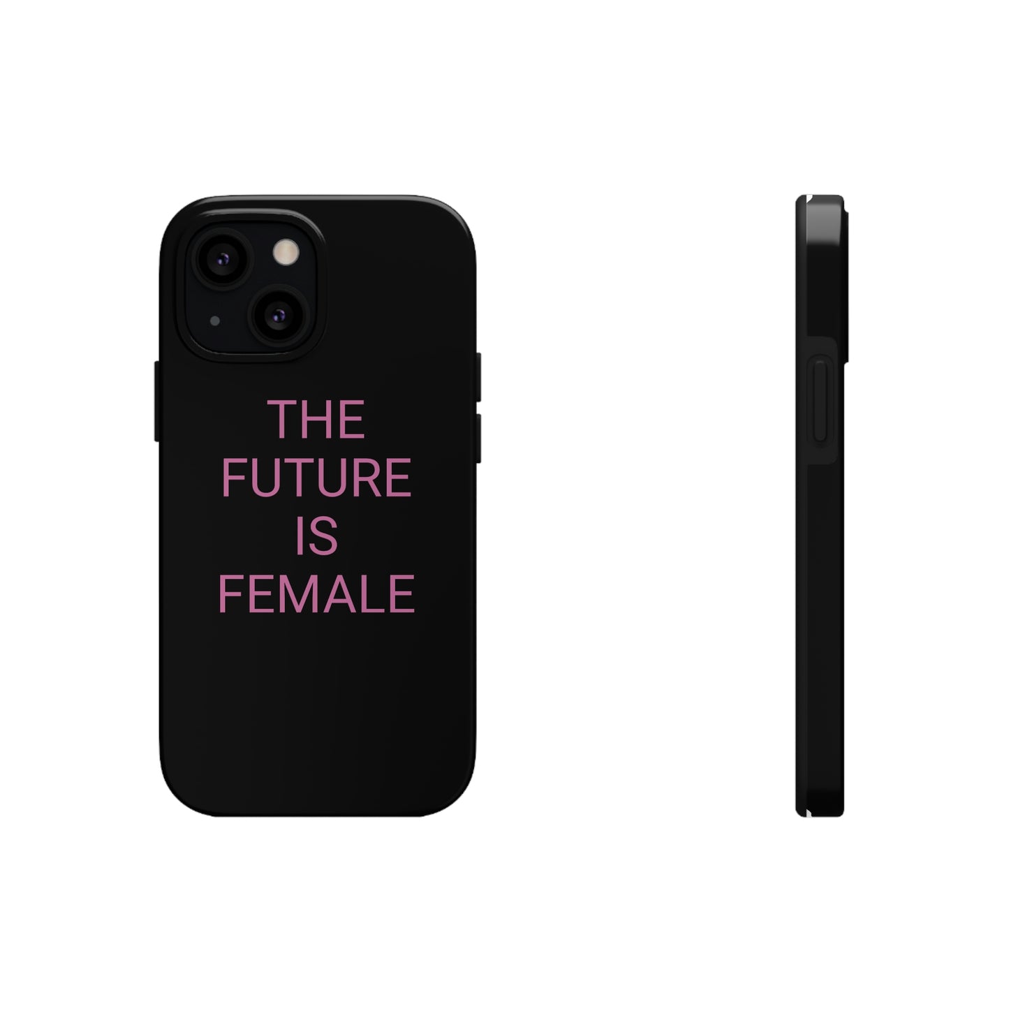 Black and Pink The Future Is Female, Phone Case