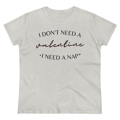 I Don't Need A Valentine, Nap Shirt