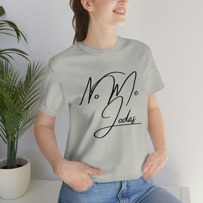 No Me Jodas, Shirt