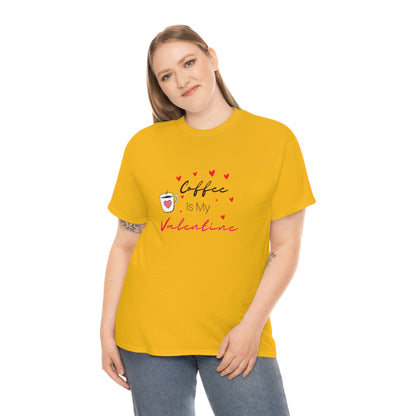 Coffee is my Valentine Shirt