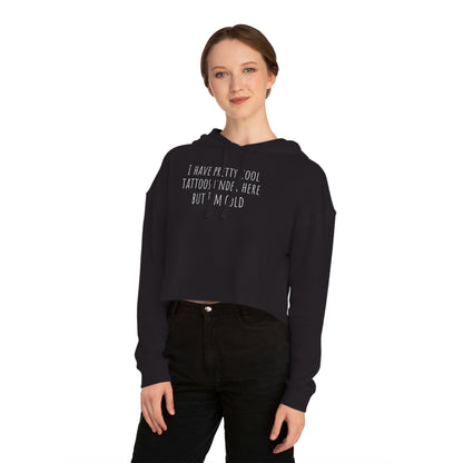 Cool Tattoo's Funny Quote Sayings Women’s Cropped Hooded Sweatshirt