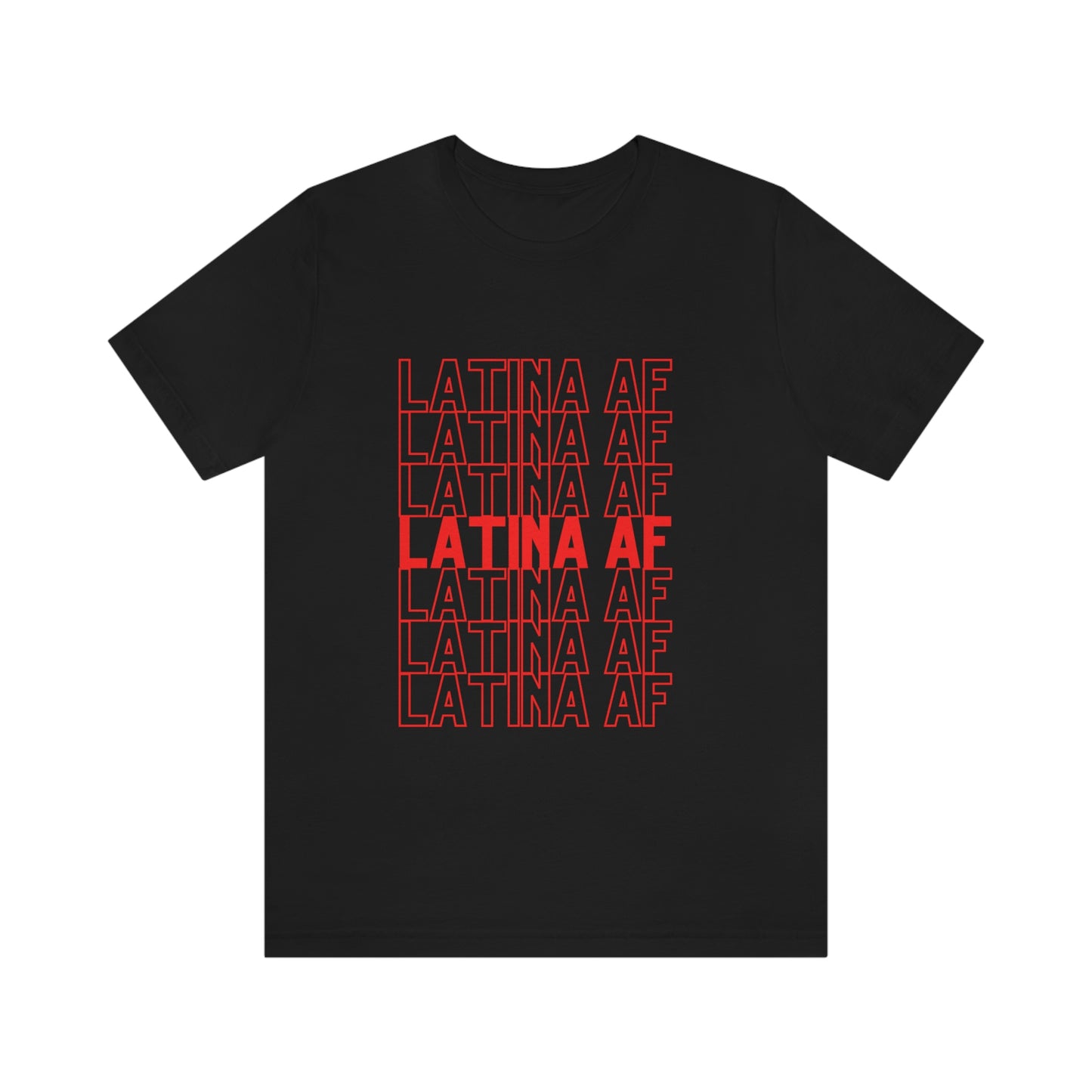 Latina AF, Shirt