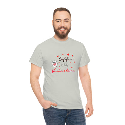 Coffee is my Valentine Shirt