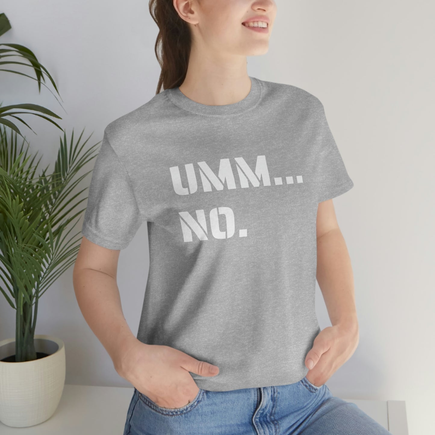 Umm No, Tshirt