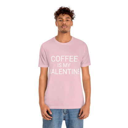 Coffee is My Valentine Shirt