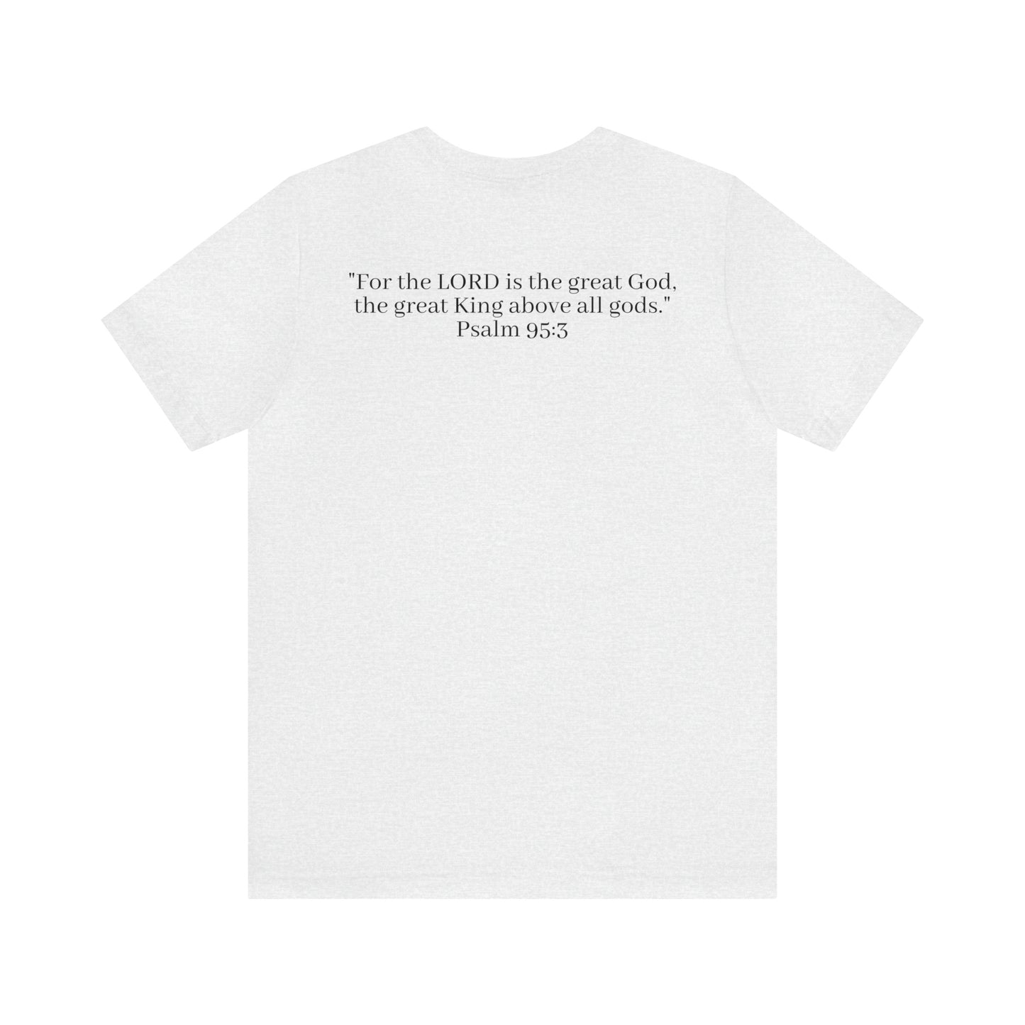 Psalm 95:3, Shirt