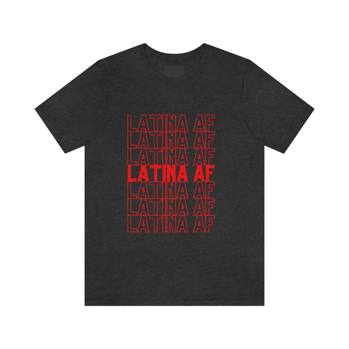 Latina AF, Shirt