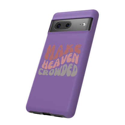 Make Heaven Crowded, Phone Cases