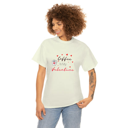 Coffee is my Valentine Shirt