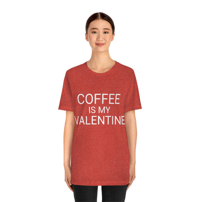 Coffee is My Valentine Shirt