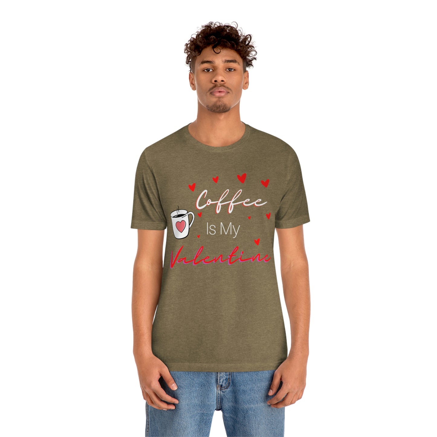 Coffee is My Valentine TShirt, Funny Valentine