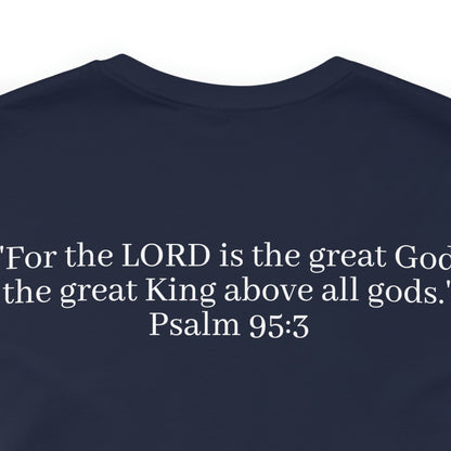 Psalm 95:3 Shirt