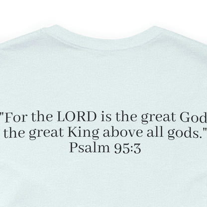 Psalm 95:3, Shirt