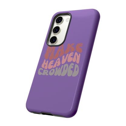 Make Heaven Crowded, Phone Cases