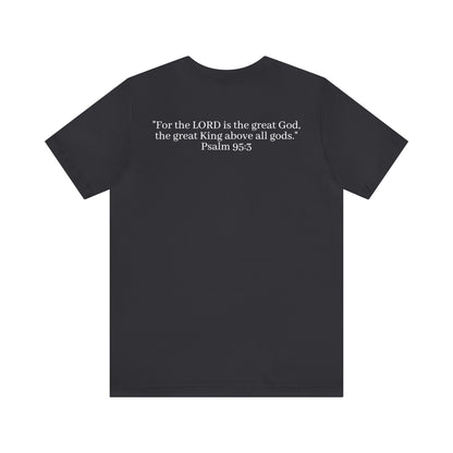 Psalm 95:3 Shirt