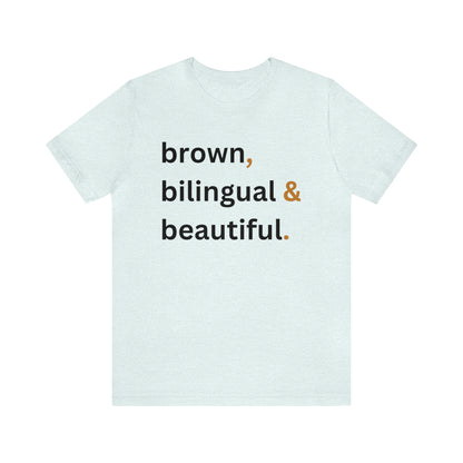 Brown, Bilingual and Beautiful, Shirt