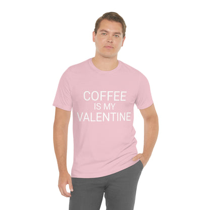 Coffee is My Valentine Shirt