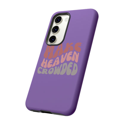 Make Heaven Crowded, Phone Cases