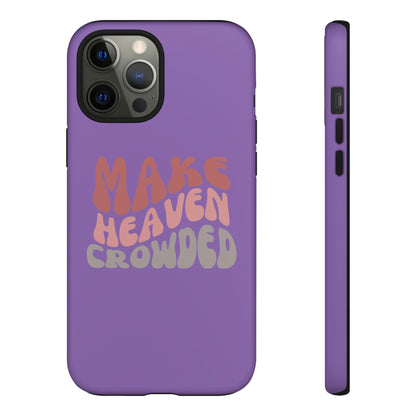 Make Heaven Crowded, Phone Cases