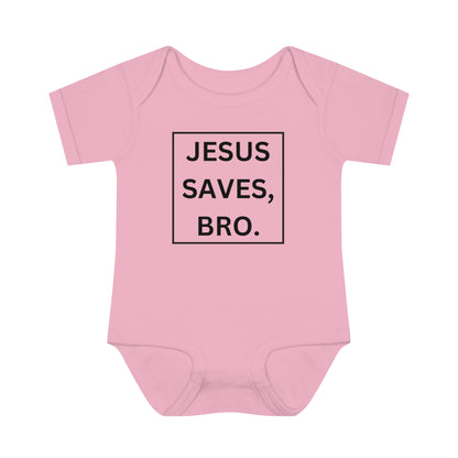 Jesus Saves Bro, Infant Baby Rib Bodysuit