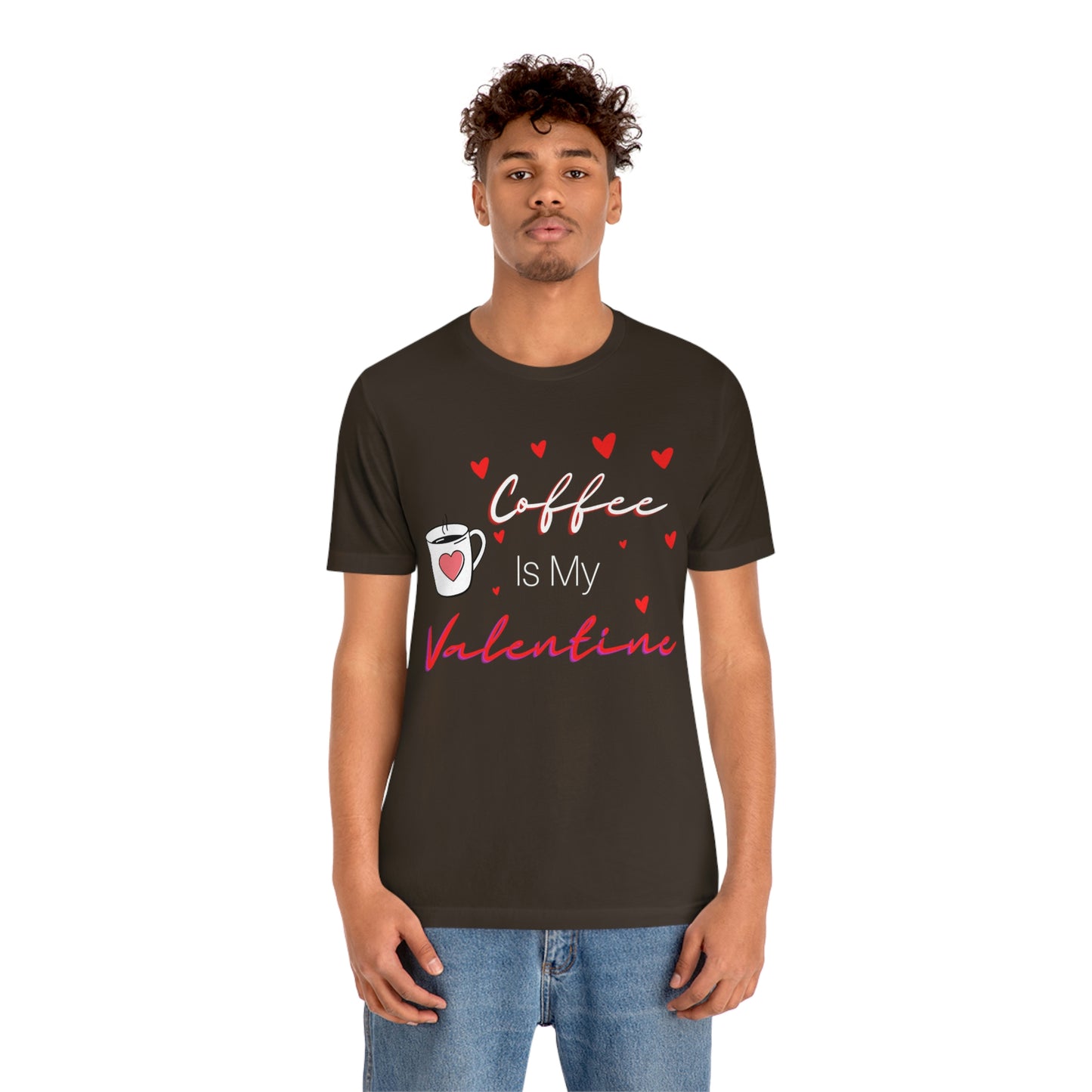 Coffee is My Valentine TShirt, Funny Valentine