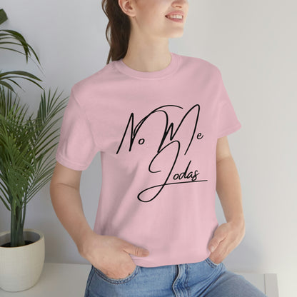 No Me Jodas, Shirt