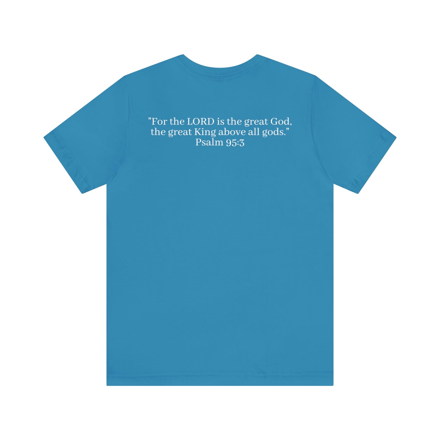 Psalm 95:3 Shirt