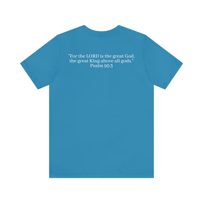 Psalm 95:3 Shirt