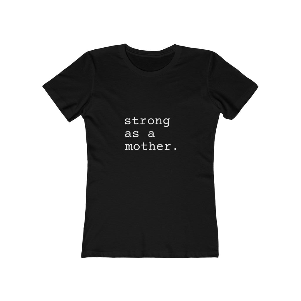 Strong as a Mother Tee