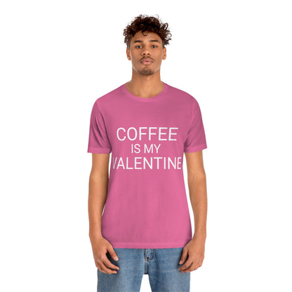 Coffee is My Valentine Shirt