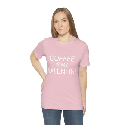 Coffee is My Valentine Shirt