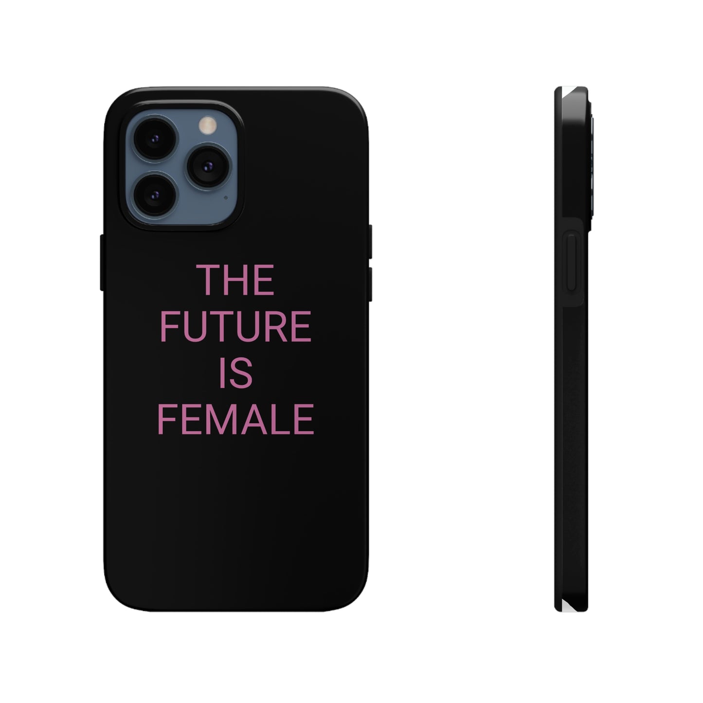 Black and Pink The Future Is Female, Phone Case