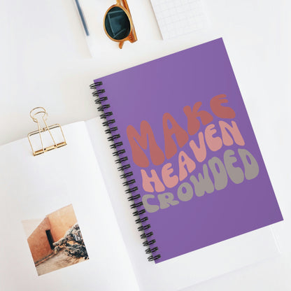 Make Heaven Crowded, Notebook