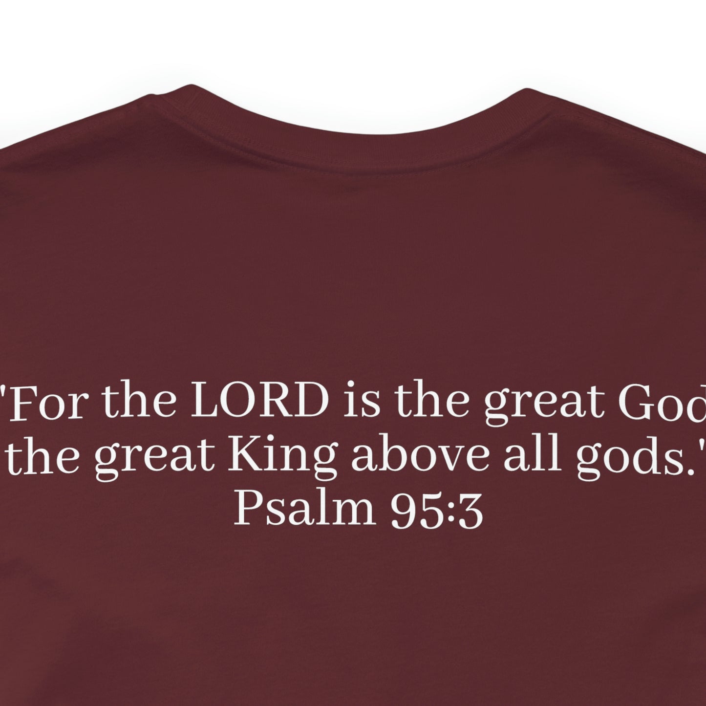 Psalm 95:3 Shirt