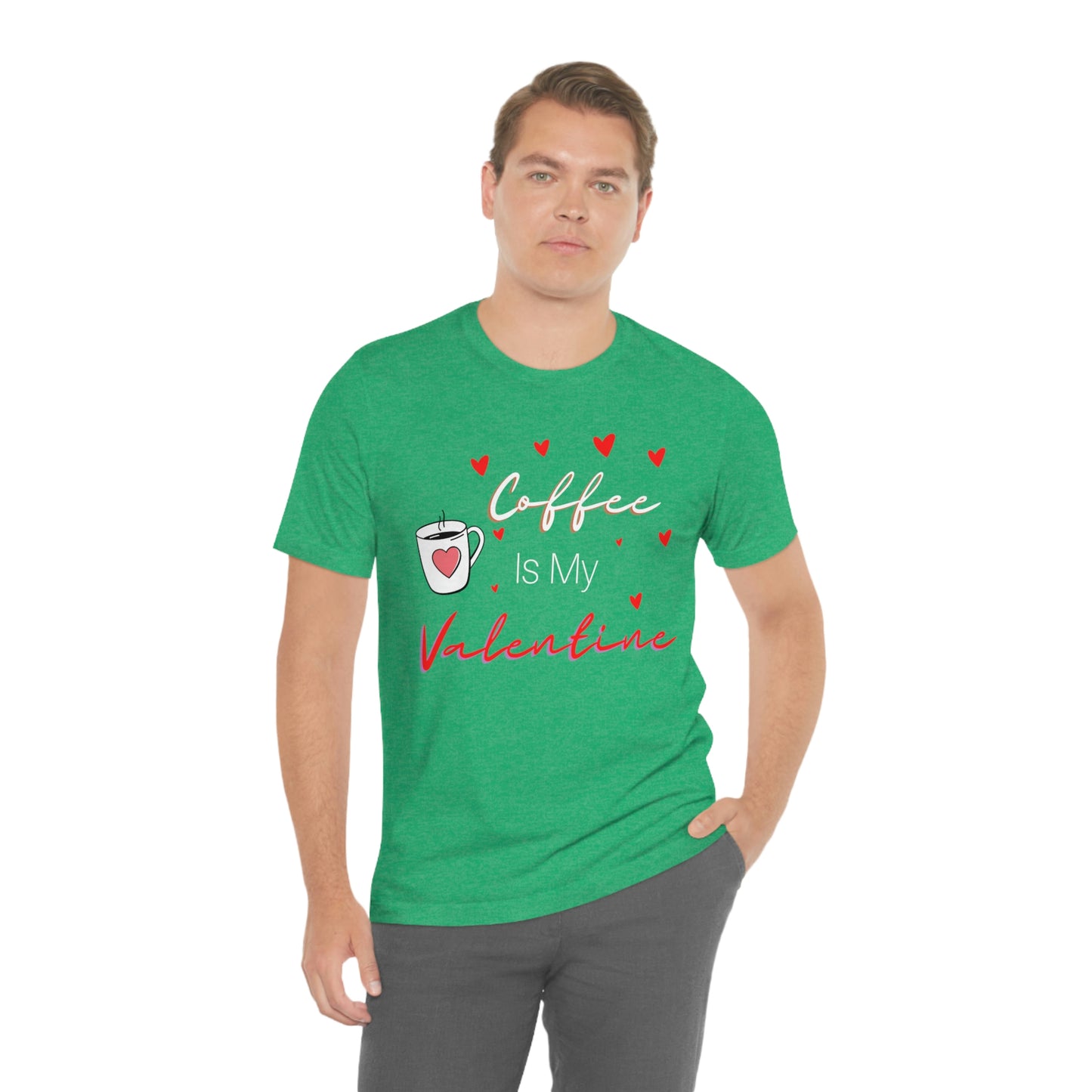 Coffee is My Valentine TShirt, Funny Valentine