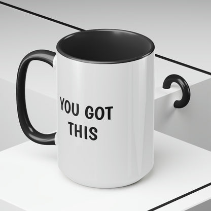 You Got This, Two-Tone Coffee Mugs, 15oz