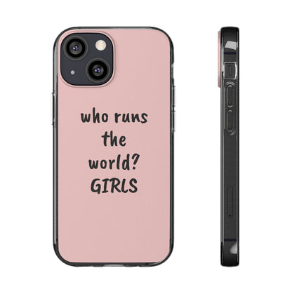 Who Runs The World, Silicone Phone Case