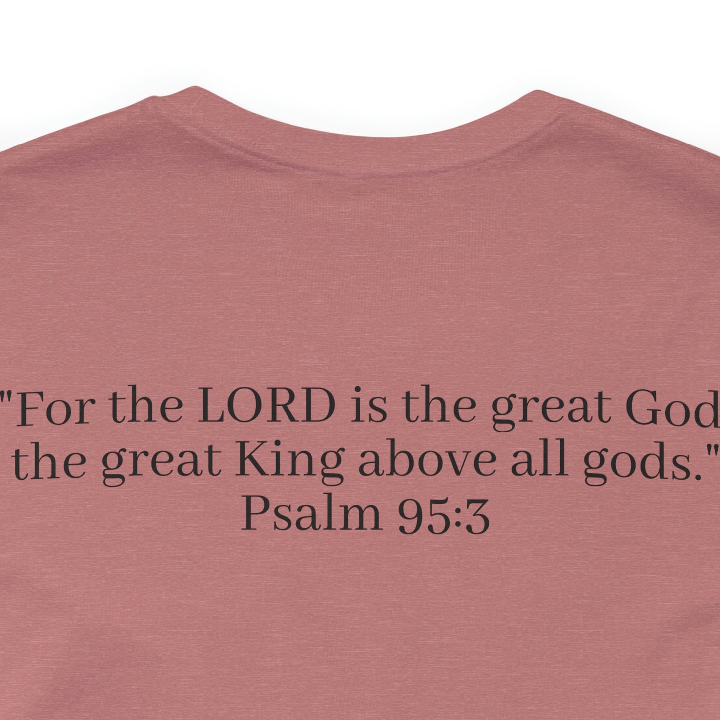 Psalm 95:3, Shirt