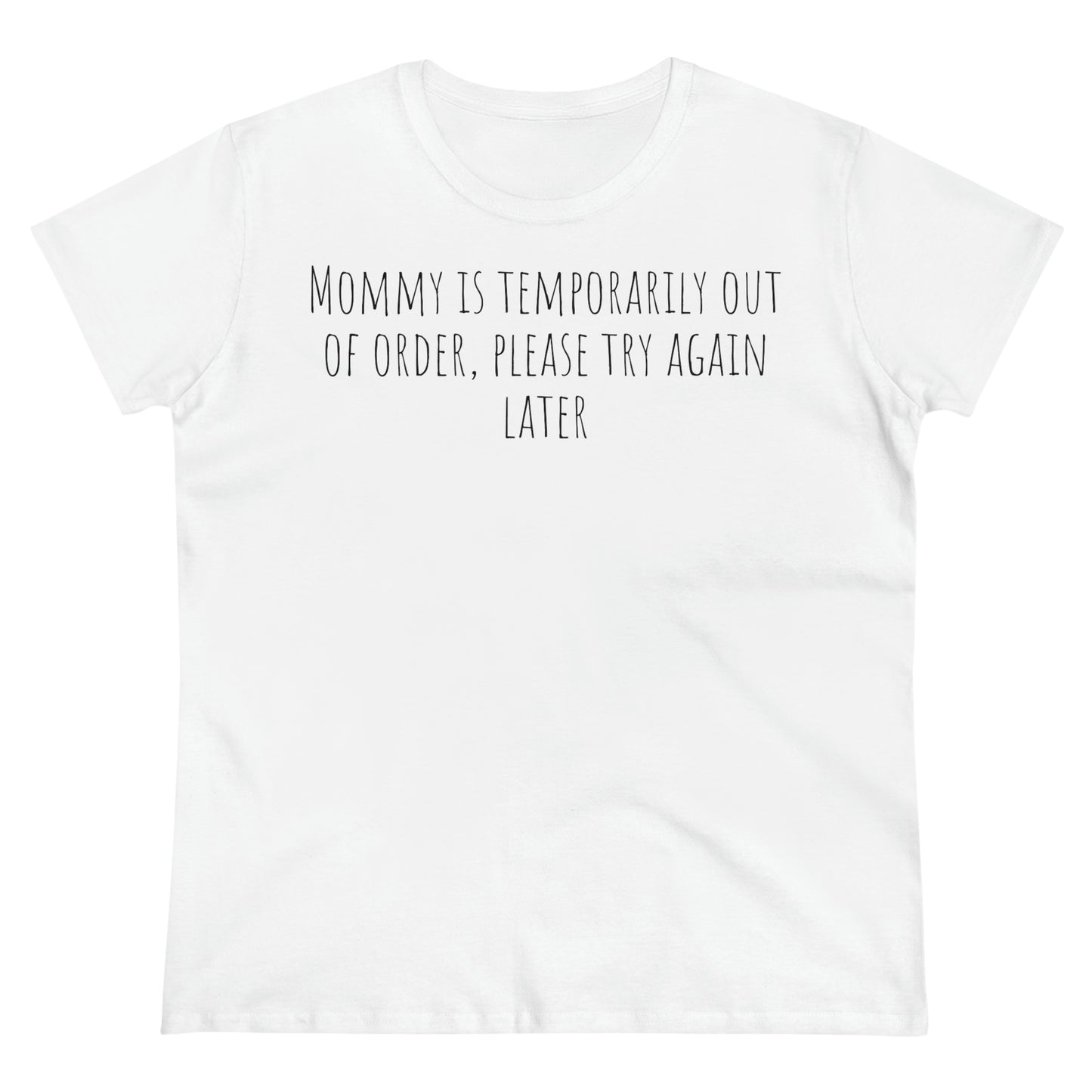 Mommy is Out of Order, Tshirt