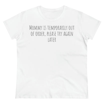 Mommy is Out of Order, Tshirt