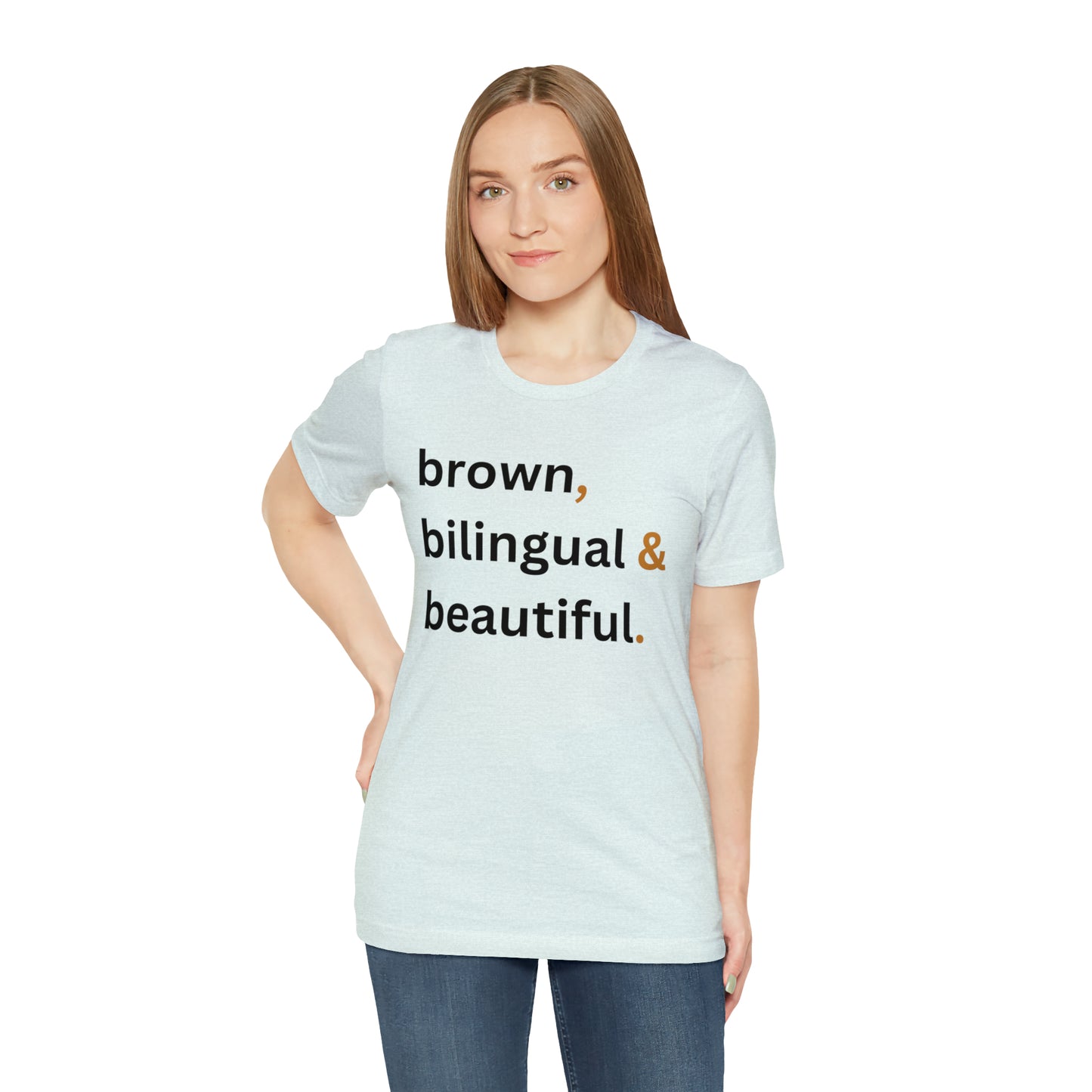 Brown, Bilingual and Beautiful, Shirt