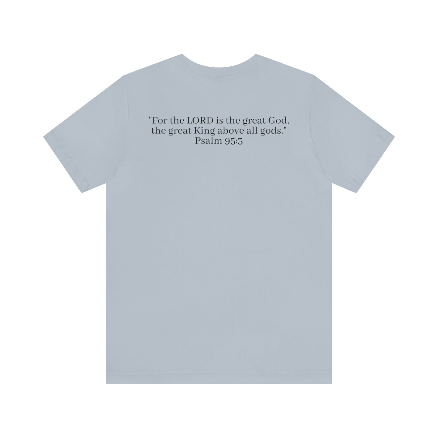 Psalm 95:3, Shirt