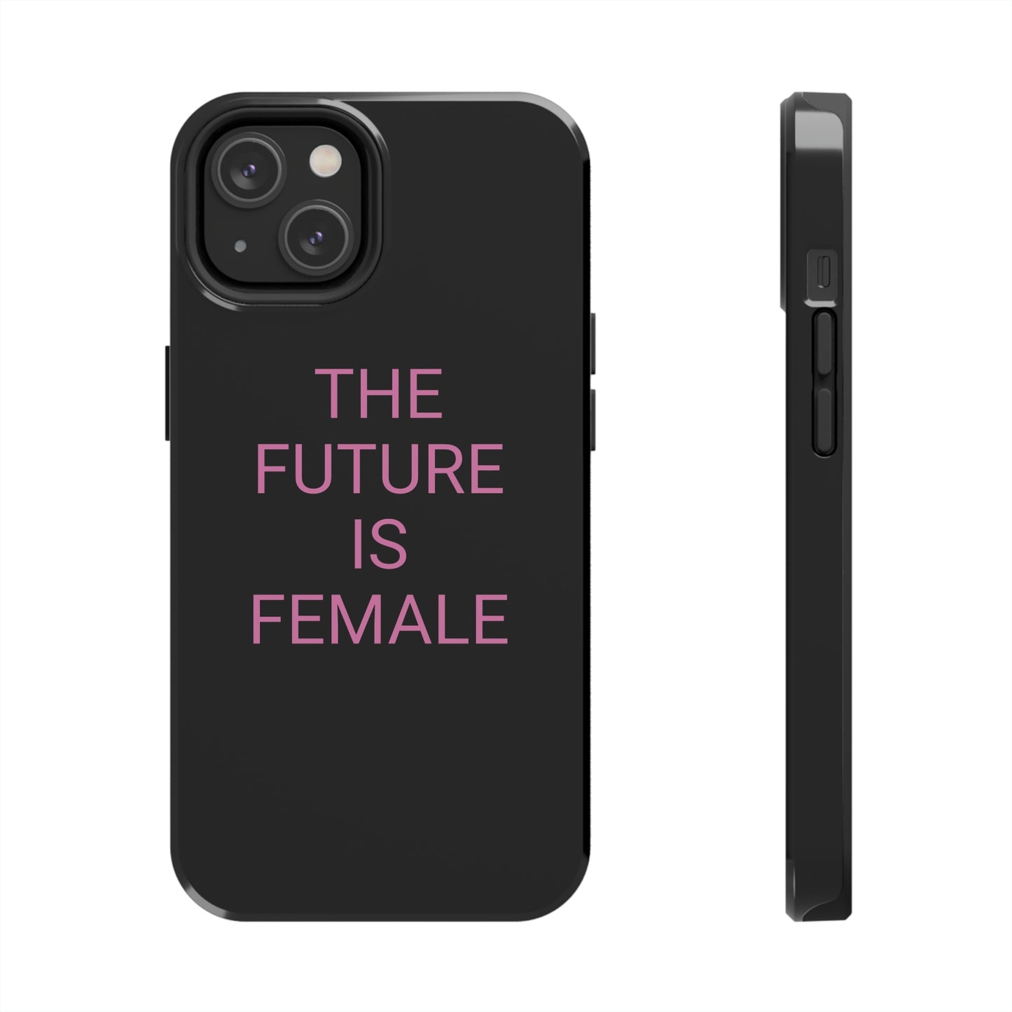 Black and Pink The Future Is Female, Phone Case